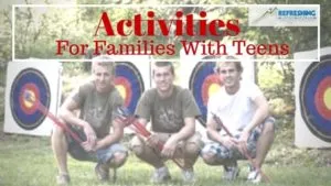 Activities For Families With Teens