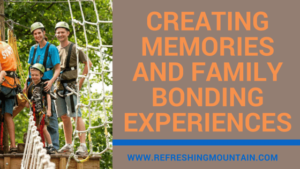 Creating Memories and Family Bonding Experiences Banner