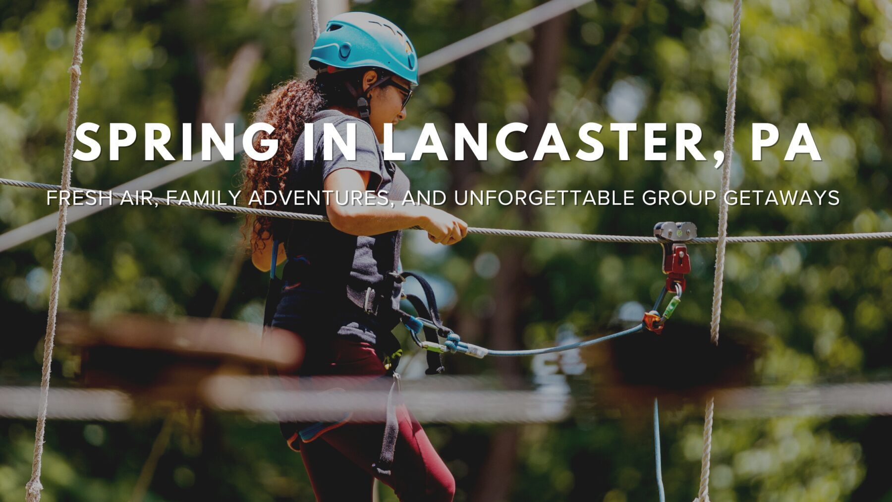 Spring in Lancaster, PA: Fresh Air & Family Adventures